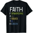 thumbnail image 1 of Faith - Forwarding all issues to Heaven - Bible Christian T-Shirt, 1 of 3