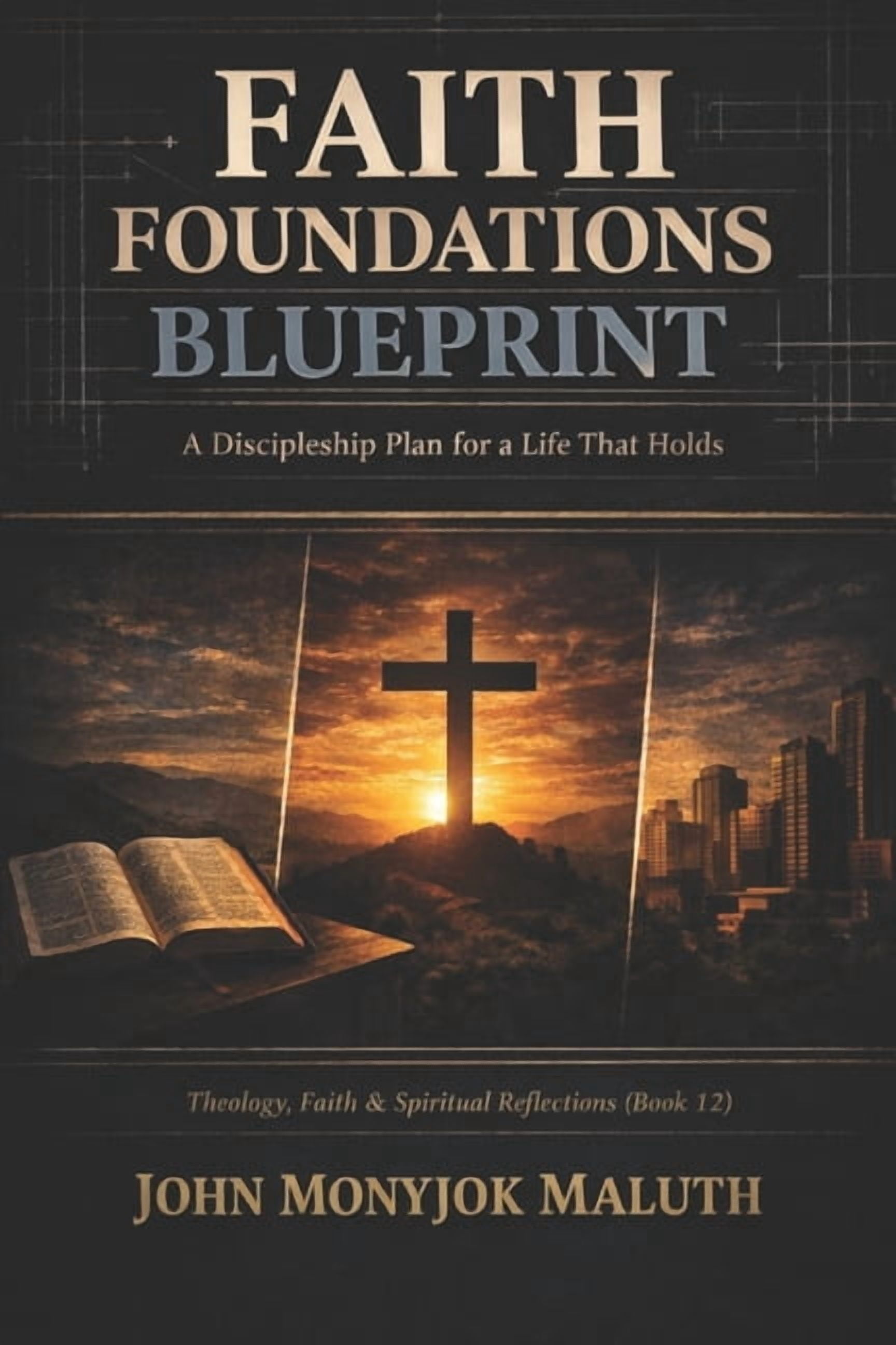 The Blueprint Set Faith Foundations Blueprint: A Discipleship Plan for a Life That Holds, Book 10, (Paperback)