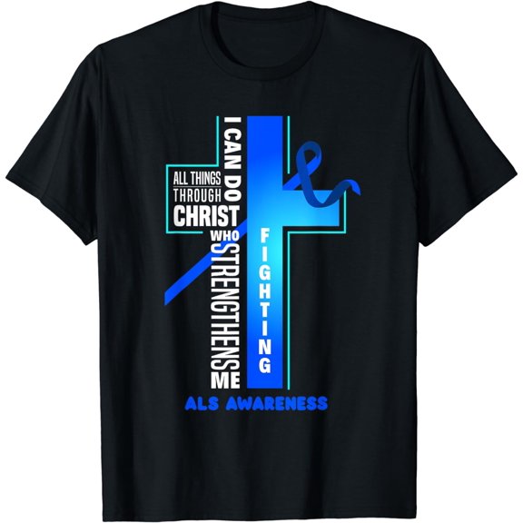 Faith God Jesus Christ ALS Warrior ALS Fighter ALS Awareness T-Shirt