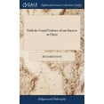 thumbnail image 1 of Faith the Grand Evidence of our Interest in Christ: Or, the Nature of Faith and Salvation Open'd, From John VI. 40. By Richard Davis, ... The Third Edition Corrected (Hardcover), 1 of 1