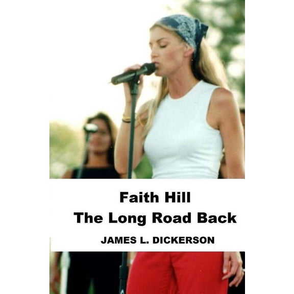 Pre-Owned Faith Hill: The Long Road Back (Paperback)