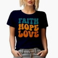 thumbnail image 1 of Faith Hope Love, Christian Themed, Groovy Retro Wavy Text Merch Gift, Navy Blue T-Shirt, XL, 1 of 5