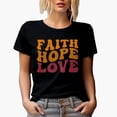thumbnail image 1 of Faith Hope Love, Christian or Scripture Themed, Groovy Retro Wavy Text Merch Gift, Black T-Shirt, XL, 1 of 5