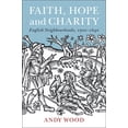 thumbnail image 1 of Faith, Hope and Charity: English Neighbourhoods, 1500-1640, (Paperback), 1 of 1