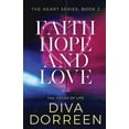 thumbnail image 1 of Faith Hope and Love: Issues of Life (The Heart Series) (Volume 2), 1 of 1