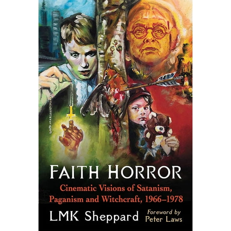 Faith Horror: Cinematic Visions of Satanism, Paganism and