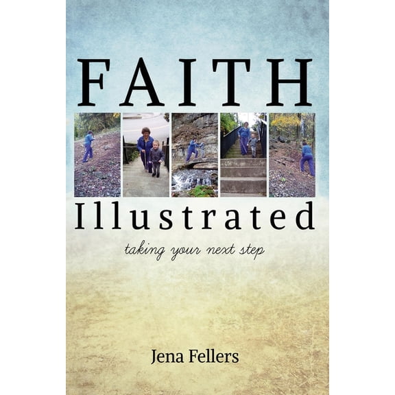 Faith Illustrated: Taking Your Next Step (Paperback)