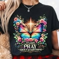 thumbnail image 1 of Faith-Inspired Butterfly & Cross Shirt, Pray About Everything Sweatshirt, Floral Christian Graphic, Sublimation Christian Shirt Design, 1 of 5