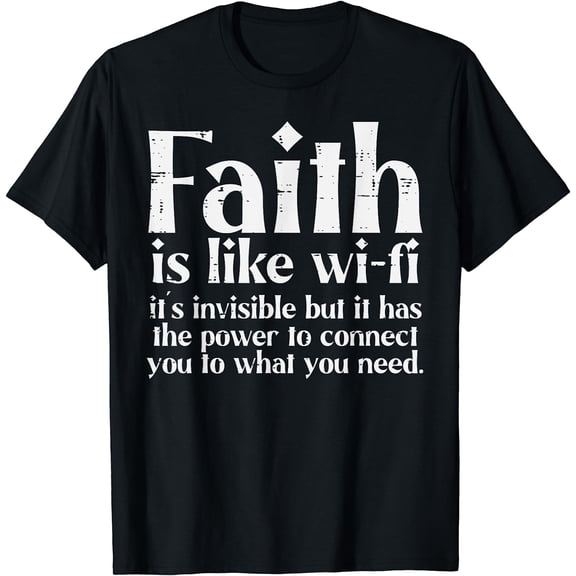 Faith Is Like Wifi God Jesus Religious Christian Men Women T-Shirt Black 2X-Large