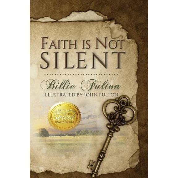 Faith Is Not Silent (Paperback) by Billie Fulton
