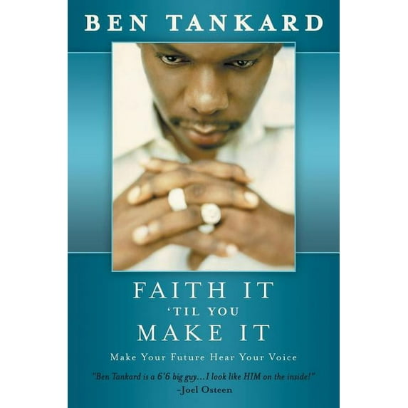 Faith It 'Til You Make It: Make Your Future Hear Your Voice, (Paperback)