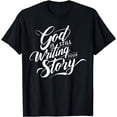 thumbnail image 1 of Faith, &, Journey Tees: "God, is Still Writing Your, Story" T-Shirt, 1 of 4