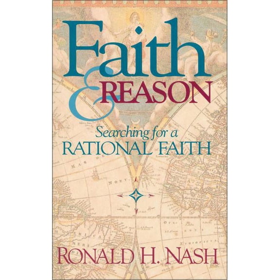 Faith Lessons S Faith and Reason: Searching for a Rational Faith, (Paperback)