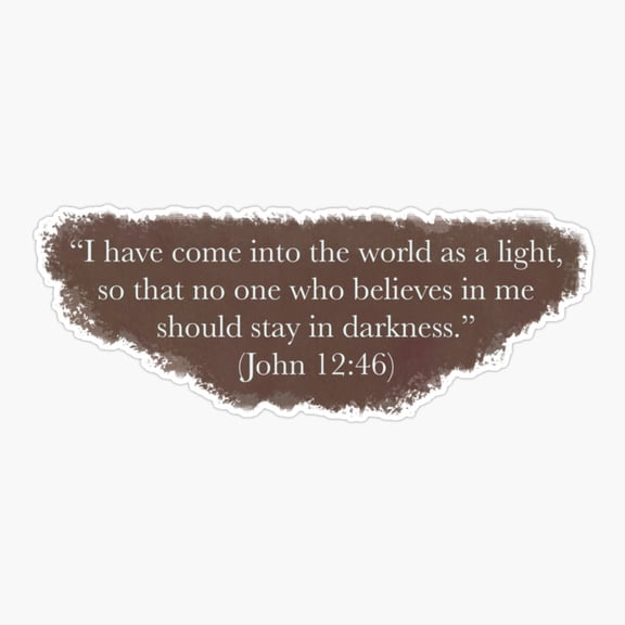 Faith Life Digital s Christian s Bible Verses Bible Christianity Christ Words oGod John 1246 Sticker