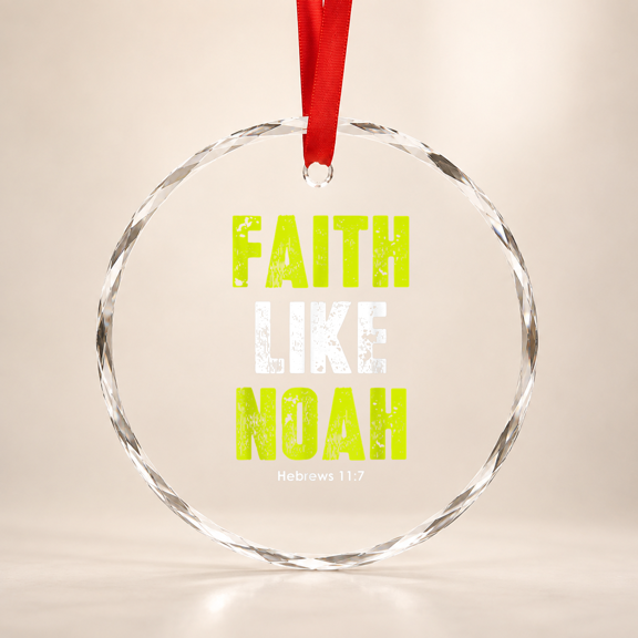 Faith Like Noah | Hebrews 11:7 Christian quotes men & women Glass Ornament, Vintage Birthday Gift