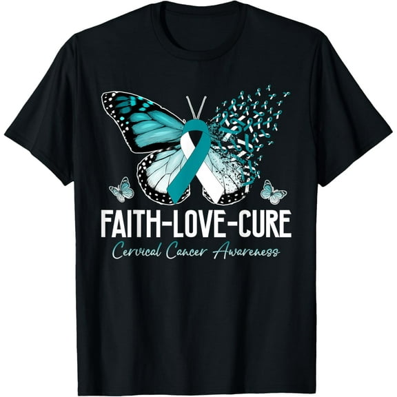 Faith Love Cure Cervical Cancer Butterfly Teal White Ribbon T-Shirt