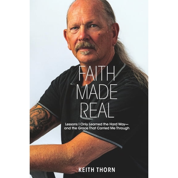 The Long Road Series: Memoirs of Life, L Faith Made Real: Lessons I Only Learned the Hard Way- and the Grace That Carried Me Through, Book 4, (Paperback)