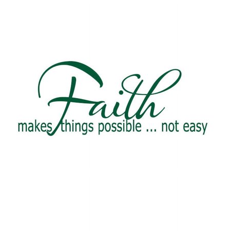 Faith Makes Things Possible, Not Easy Vinyl Quote - Large - Forest Green