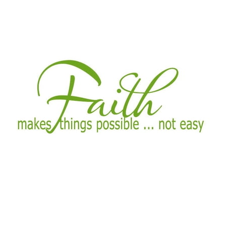 Faith Makes Things Possible, Not Easy Vinyl Quote - Large - Green Apple