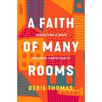 Pre-Owned A Faith of Many Rooms : Inhabiting a More Spacious Christianity (Hardcover) 9781506481456