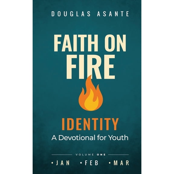 Faith On Fire - Identity: A Devotional for Youth (Jan - Mar), (Paperback)