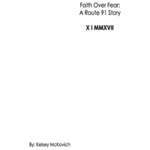 Pre-Owned Faith Over Fear: A Route 91 Story Volume 1 (Paperback 9781543985795) by Kelsey McKovich