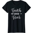 thumbnail image 1 of Faith Over Fear Arrow Cute Lettering Inspirational Christian T-Shirt Women Tops, 1 of 3