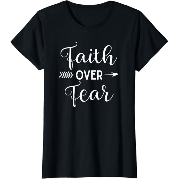 Faith Over Fear Arrow Cute Lettering Inspirational Christian T-Shirt
