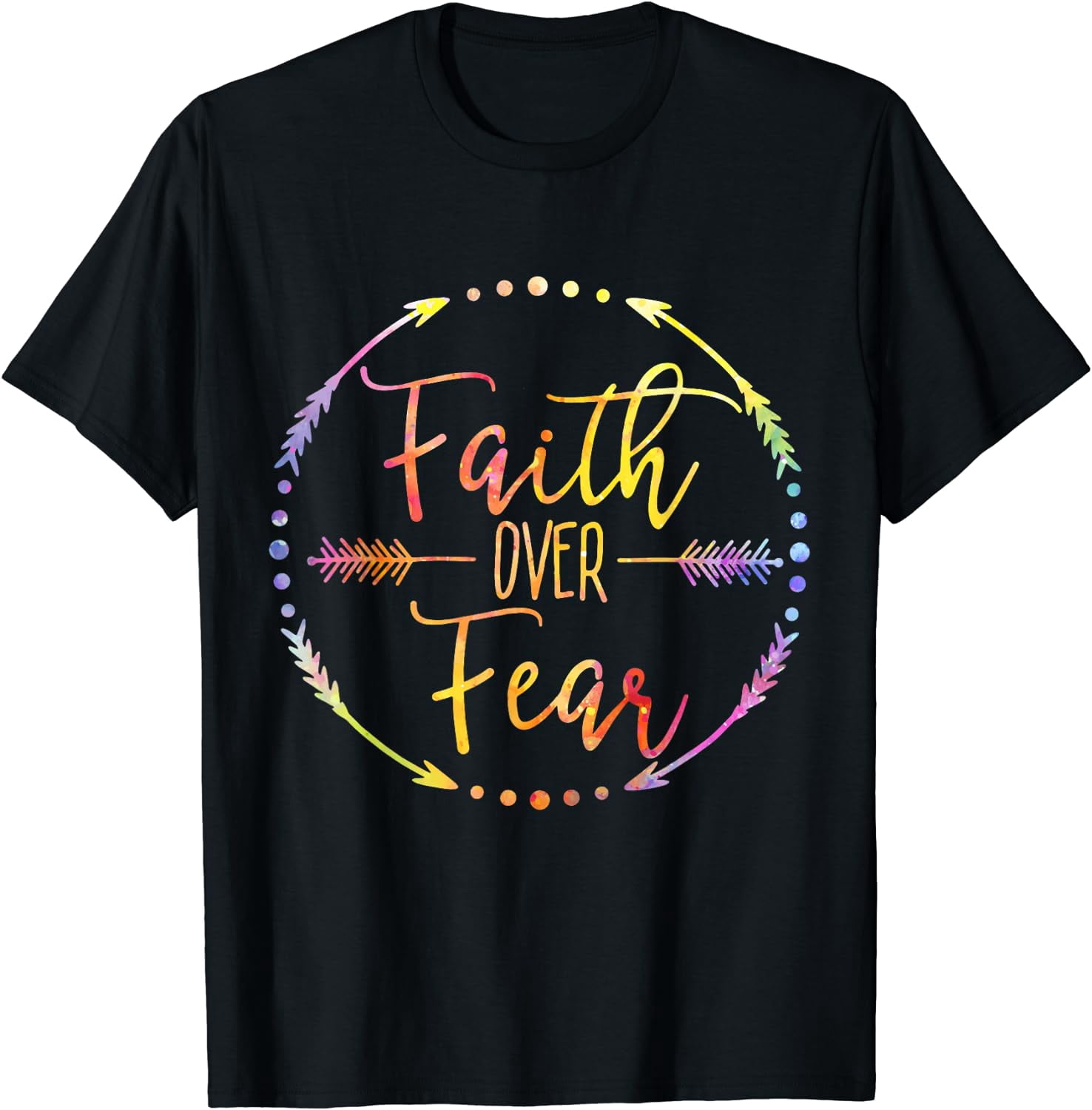 Faith Over Fear Arrow Lettering Inspirational Christian Gift T-Shirt ...