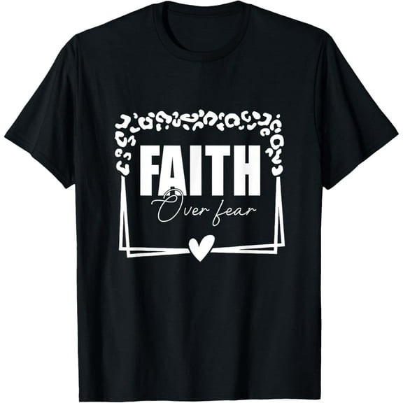 Faith Over Fear Bible Verse Aesthetic Christian Men Women T-Shirt Shirts