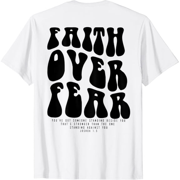 Faith Over Fear Bible Verse Aesthetic Christian T-Shirt Tshirt All Size S-5XL