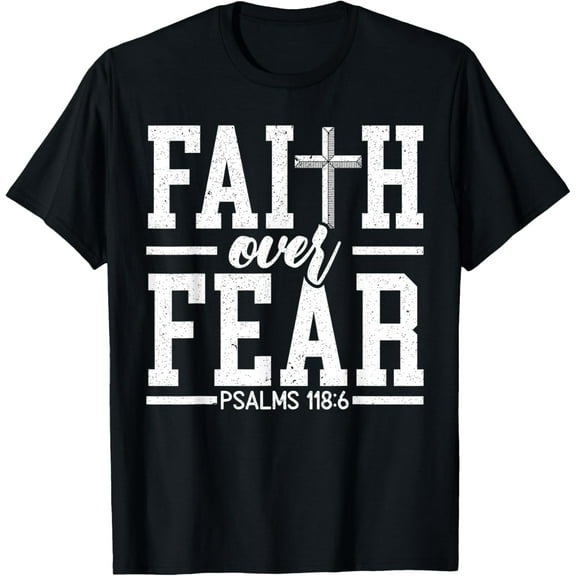 Faith Over Fear Christ Religious Pastor Christian Believer T-Shirt Shirts