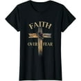 thumbnail image 1 of Faith Over Fear Christian Cross Religious For Men Women T-Shirt, 1 of 4