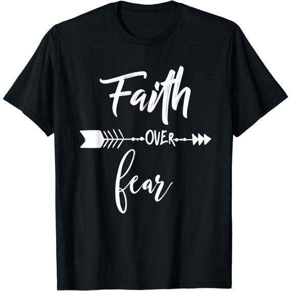 Faith Over Fear Christian Inspirational Motivational Gift T-Shirt