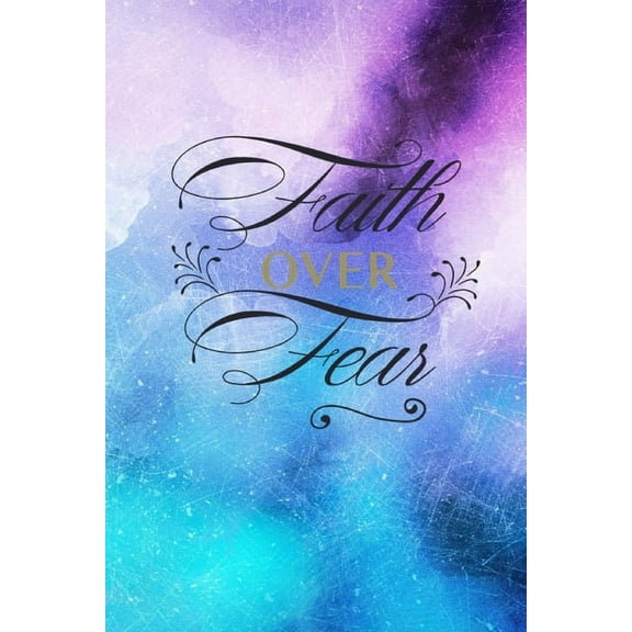 Faith Over Fear: Christian Quote Cover Journal Gift: Lined Notebook, (Paperback)