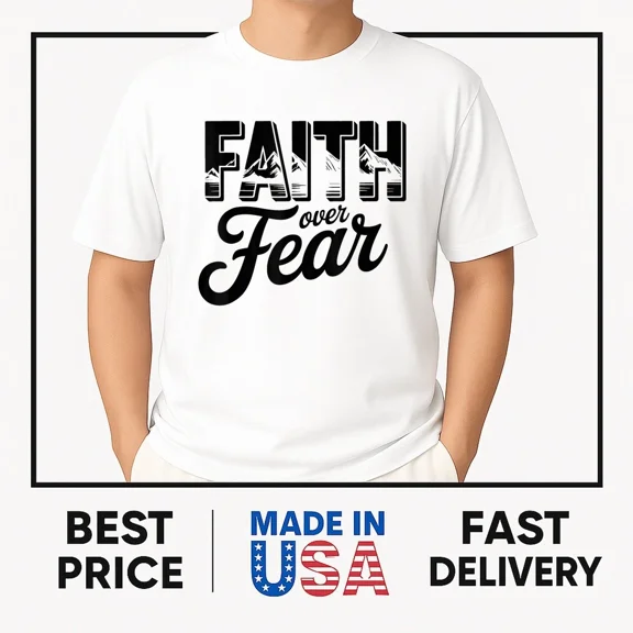 Faith Over Fear Christian Religious tee T-Shirt MUST-HAVE