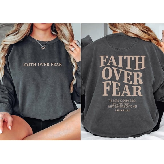 Faith Over Fear Christian Sweatshirt, Christian Sweatshirt,Jesus Shirt, Bible Verse Shirt