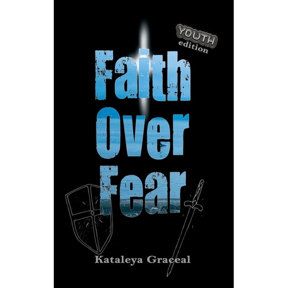 Faith Over Fear Collection Faith Over Fear: YOUTH edition, Book 1, (Paperback)