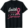 thumbnail image 1 of Faith Over Fear Fighter Breast Cancer Awareness Survivor T-Shirt Tee, 1 of 4
