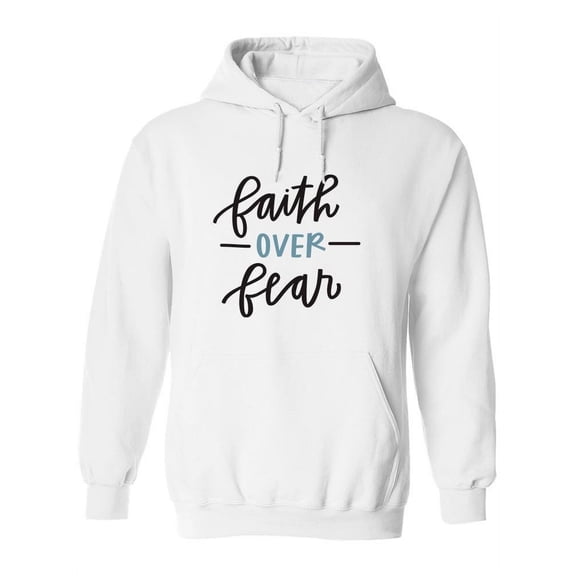 Faith Over Fear.
 Hoodie Women -Image by Shutterstock, Female 3X-Large