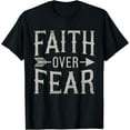thumbnail image 1 of Faith Over Fear Inspirational Graphic Rustic Arrow Christian T-Shirt Shirts, 1 of 3