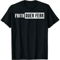 thumbnail image 1 of Faith Over Fear Jesus Christian Catholic Religion God Gift T-Shirt, 1 of 4