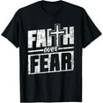 thumbnail image 1 of Faith Over Fear Lord Jesus Bible Religious Faith Over Fear T-Shirt Shirts, 1 of 4