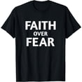 thumbnail image 1 of Faith Over Fear Motivational Quote T-Shirt, 1 of 4