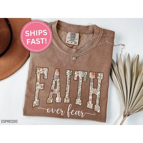 Faith Over Fear Shirt Faith Over Fear TShirt Christian Gifts for Women ...