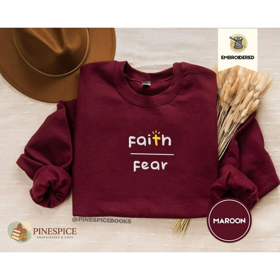 Faith Over Fear Sweatshirt, Embroidered Christian Gift, Gildan 18000