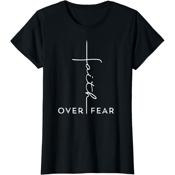 Faith Over Fear T-Shirt Cool Christian Gift for Women Men