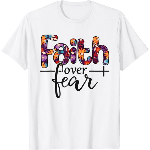 Faith Over Fear T-Shirt