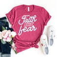thumbnail image 1 of Faith Over Fear T-shirt Shirt Inspirational Tee Christian Gift Religious Church Top God Bible Study Gifts Women's Verse Hope, 1 of 3