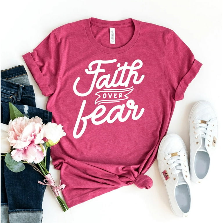 Faith Over Fear Shirt Inspirational Christian T-Shirt Hope Faith Over Fear Shirt Inspirational Christian T-Shirt Hope